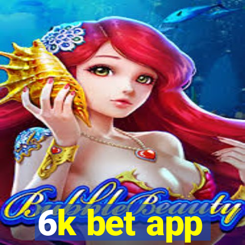 6k bet app